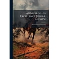 thumbnail image 1 of Address of His Excellency John A. Andrew (Paperback), 1 of 1