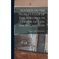 thumbnail image 1 of Address of the People's Club of Philadelphia in Favor of Gen. Simon Cameron, (Hardcover), 1 of 1