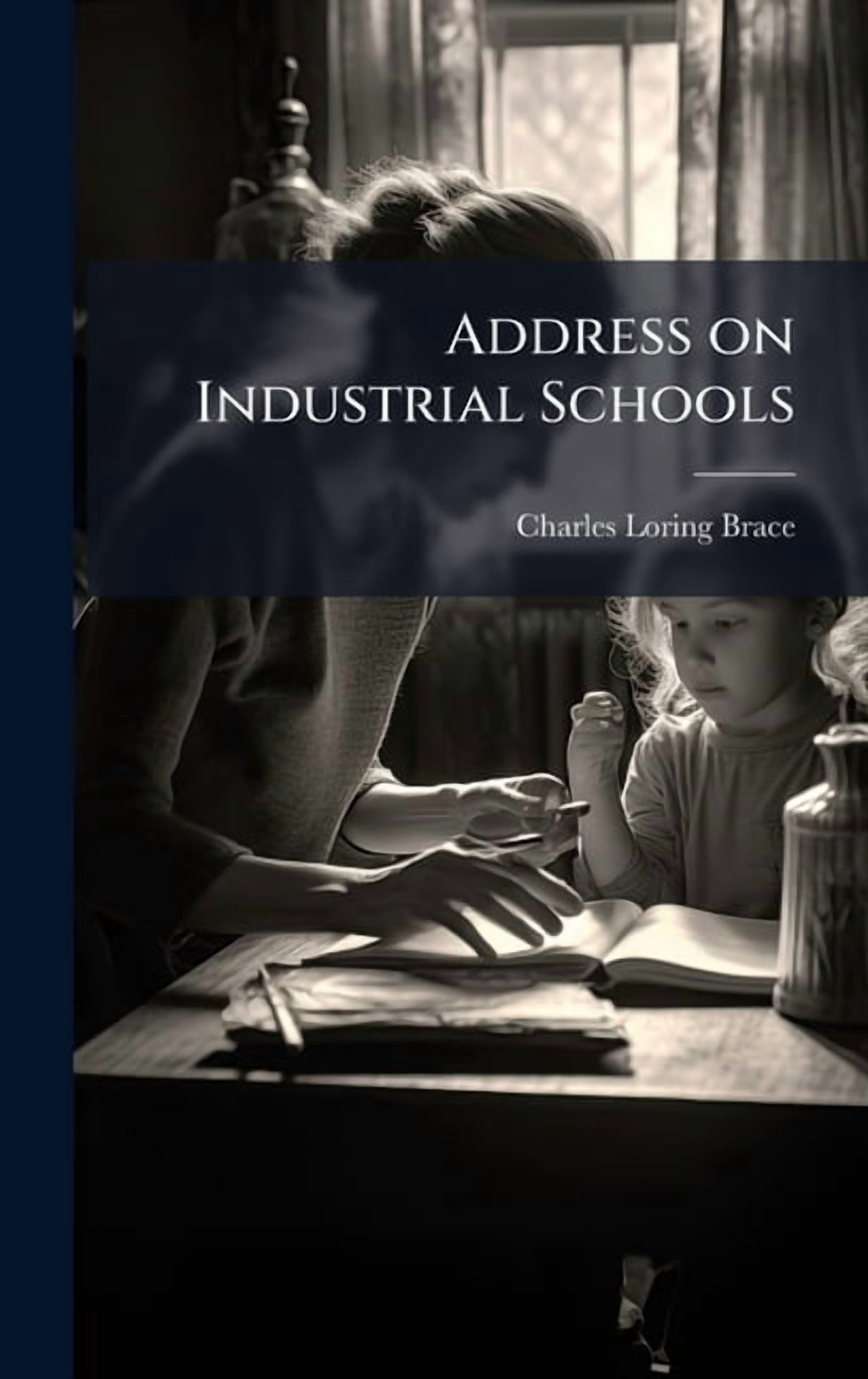 Address on Industrial Schools, (Hardcover)