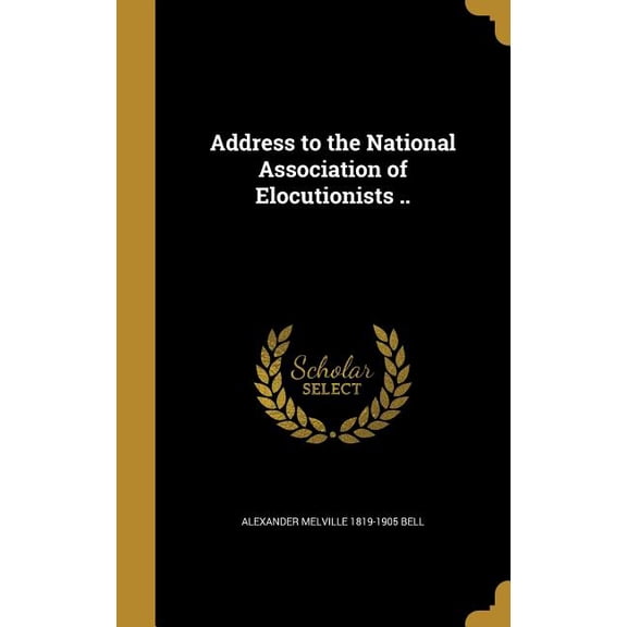 Address to the National Association of Elocutionists .. (Hardcover)