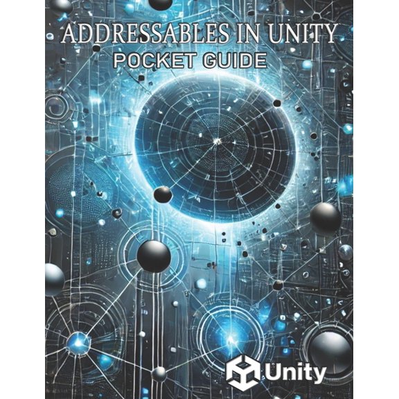 Addressables in Unity pocket guide, (Paperback)