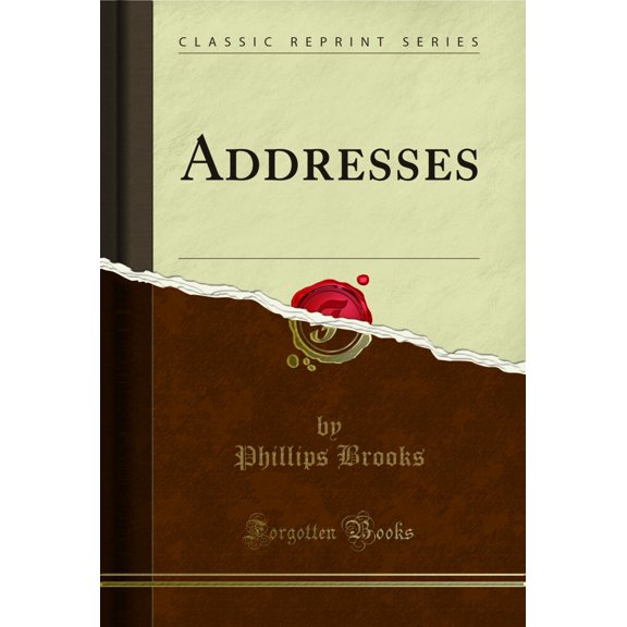 Addresses (Classic Reprint)
