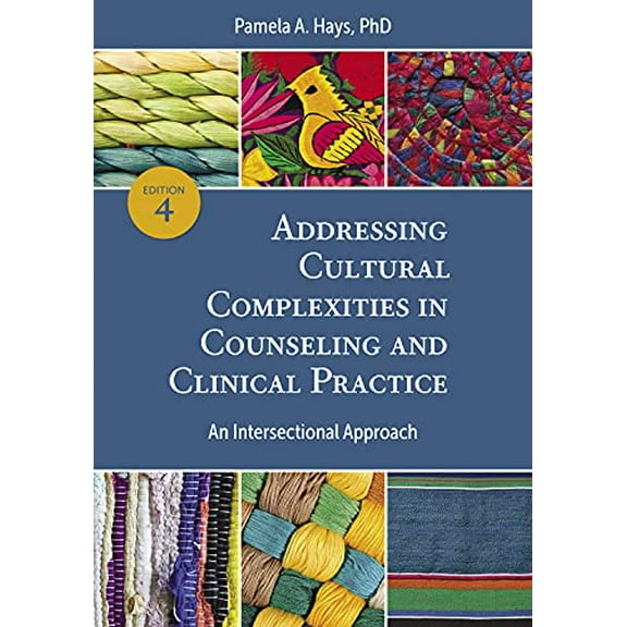 Pre-Owned Addressing Cultural Complexities in Counseling and Clinical Practice: An Intersectional Approach (Paperback) 1433835940 9781433835940