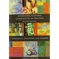thumbnail image 1 of Pre-Owned Addressing Cultural Complexities in Practice: Assessment, Diagnosis, and Therapy, 9781433802195, 1433802198, Hardcover, 2 edition, 1 of 1