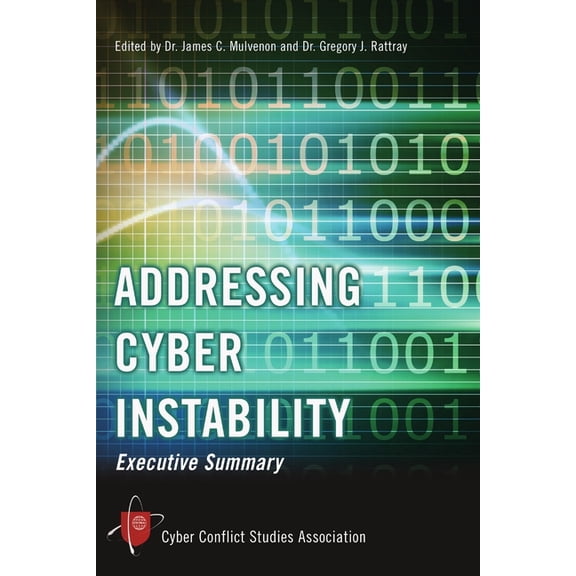 Addressing Cyber Instability: Executive Summary, (Paperback)
