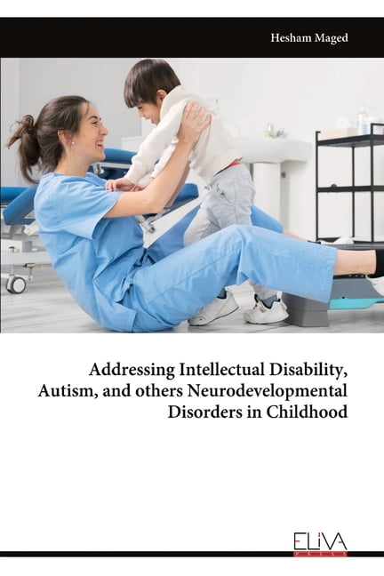 Addressing Intellectual Disability, Autism, and others Neurodevelopmental Disorders in Childhood, (Paperback)
