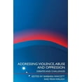 thumbnail image 1 of Addressing Violence, Abuse and Oppression: Debates and Challenges, (Paperback), 1 of 1