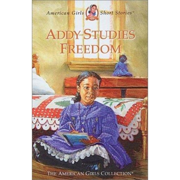 Pre-Owned Addy Studies Freedom (American Girls Short Stories) (Hardcover) 1584854804 9781584854807