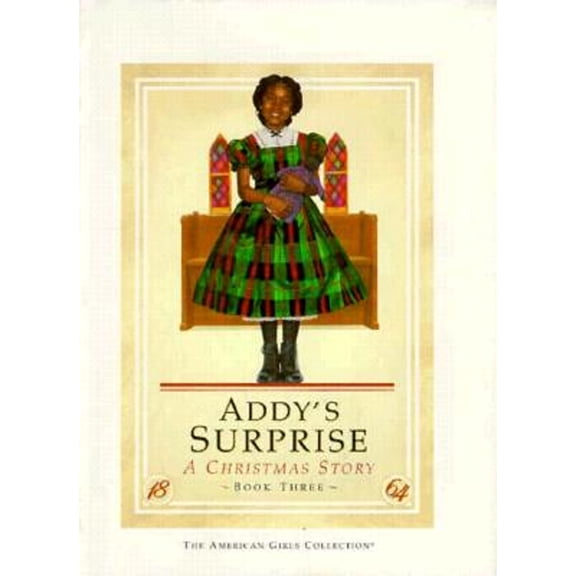 Pre-Owned Addy's Surprise: A Christmas Story (American Girl Collection) Hardcover