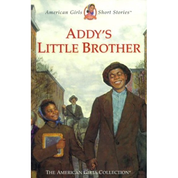 Pre-Owned Addy's Little Brother (American Girl Collection) (Hardcover) 1584850337 9781584850335
