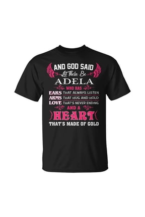 Adela Name And God Said Let There Be Adela TShirt