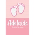 thumbnail image 1 of Adelaide - Il mio Libro dei Bambini : Il libro dei bambini personalizzato per Adelaide come libro per genitori o diario, per testi, immagini, disegni, foto ... (Paperback), 1 of 1