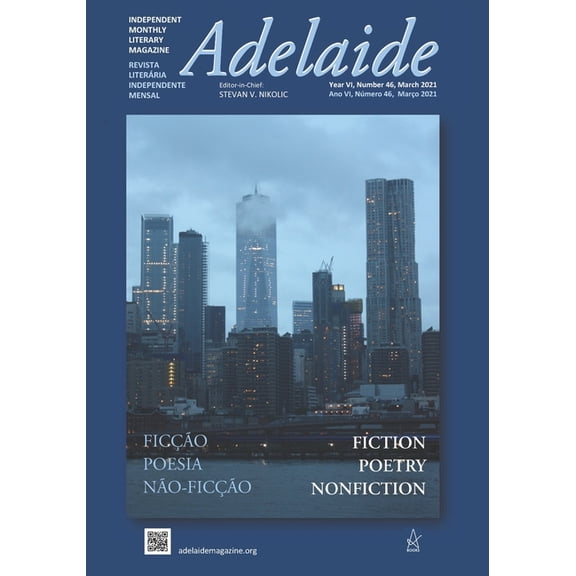 Adelaide: Independent Literary Magazine No. 46, March 2021 (Paperback) by Stevan V Nikolic