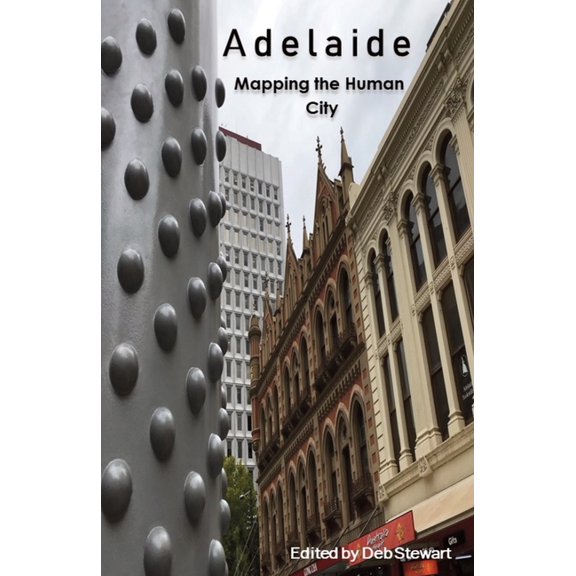 Adelaide: Mapping the Human City, (Paperback)