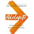 thumbnail image 1 of A Adelante: Descubra la presencia y el prop��sito de Dios en su futuro, (Paperback), 1 of 1
