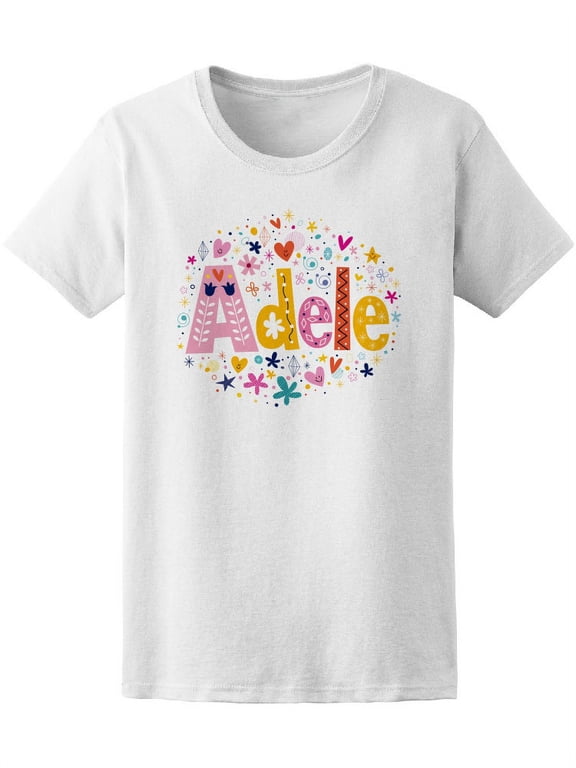 Adele Cute Colorful Floral Name T-Shirt Women -Image by Shutterstock, Female Medium