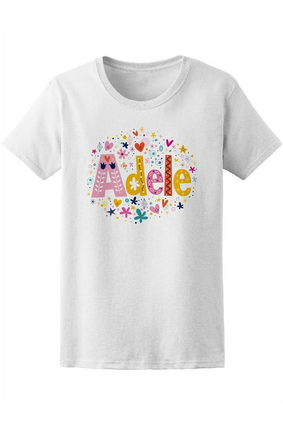 Adele Cute Colorful Floral Name T-Shirt Women -Image by Shutterstock, Female x-Large