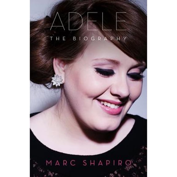 Pre-Owned Adele: The Biography (Hardcover) 1250025478 9781250025470