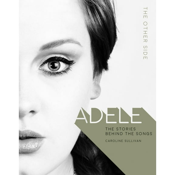 Adele: The Other Side (Stories Behind the Songs): The Other Side (Hardcover)