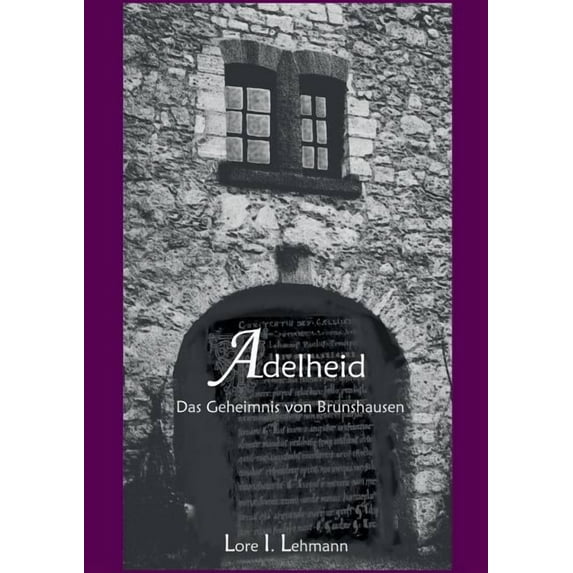 Adelheid: Das Geheimnis von Brunshausen, (Paperback)