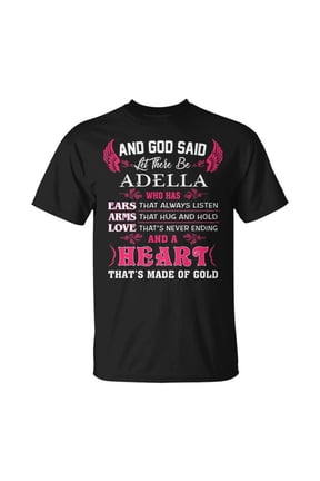 Adella Name And God Said Let There Be Adella TShirt