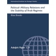 thumbnail image 1 of Adelphi Political-Military Relations and the Stability of Arab Regimes, (Paperback), 1 of 1
