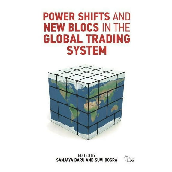 Adelphi Power Shifts and New Blocs in the Global Trading System, (Hardcover)