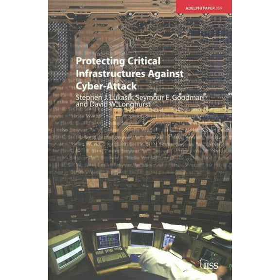 Adelphi Protecting Critical Infrastructures Against Cyber-Attack, (Paperback)