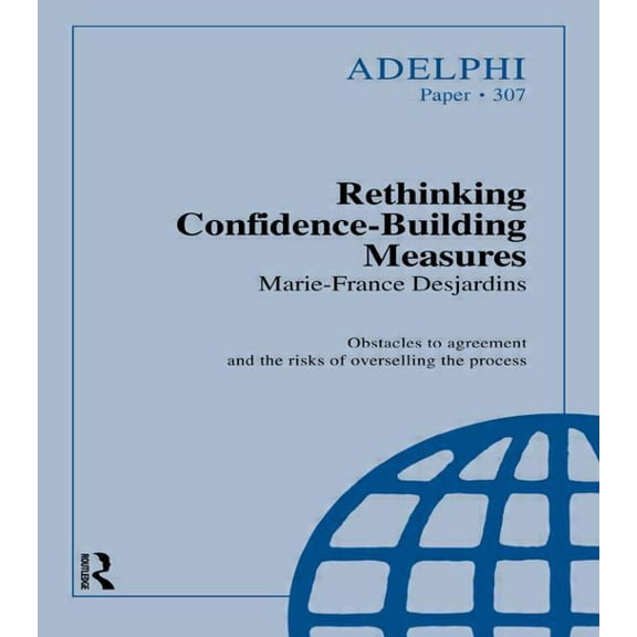 Adelphi Rethinking Confidence-Building Measures, Book 307, (Paperback)