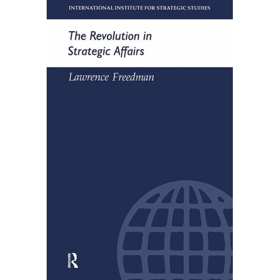 Adelphi The Revolution in Strategic Affairs, (Paperback)