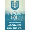 thumbnail image 1 of Adenauer and the Cdu: The Rise of the Leader and the Integration of the Party, (Paperback), 1 of 1