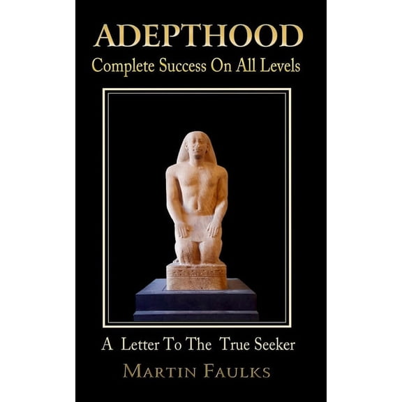 Adepthood: Complete Success On All Levels, (Paperback)