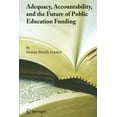 thumbnail image 1 of Adequacy, Accountability, and the Future of Public Education Funding, (Paperback), 1 of 1