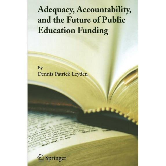 Adequacy, Accountability, and the Future of Public Education Funding, (Paperback)