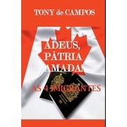 Adeus Patria Amada As 4 Imigrantes, Paperback