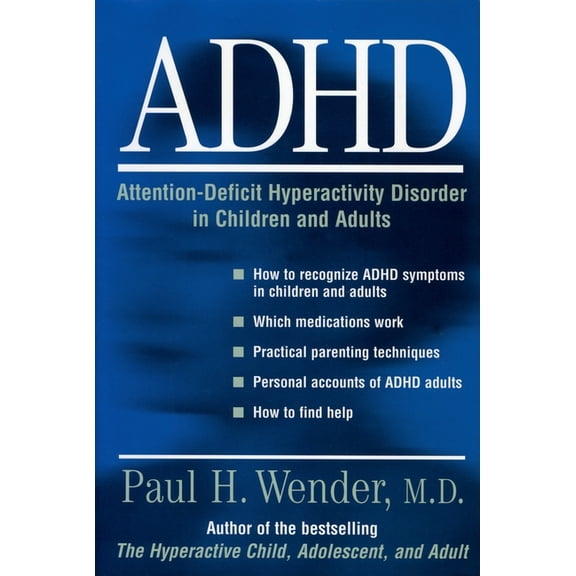 ADHD: Attention-Deficit Hyperactivity Disorder in Children, Adolescents, and Adults, (Paperback)