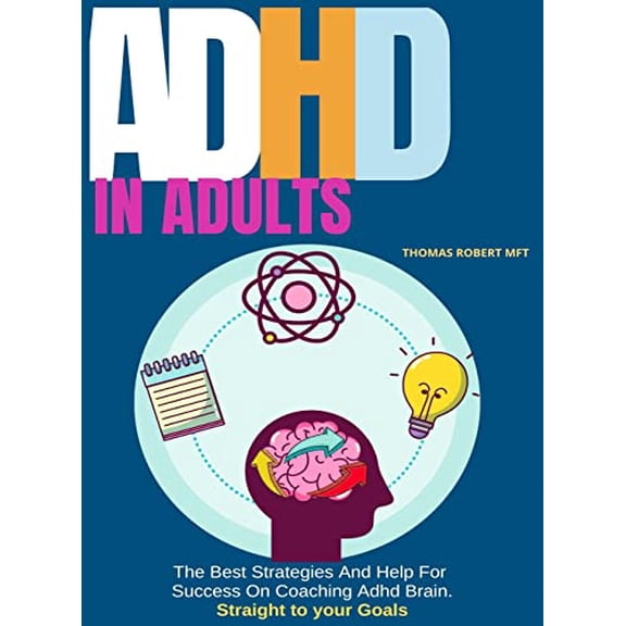 Pre-Owned Adhd in Adults: The Best Strategies And Help For Success On Coaching Adhd Brain, 9781801937863, 1801937869, Hardcover,