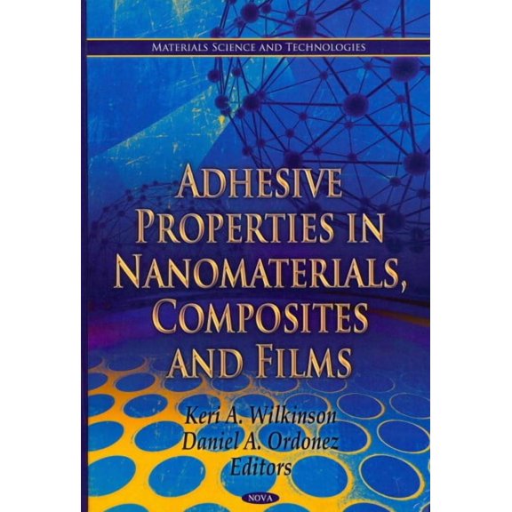 Adhesive Properties in Nanomaterials, Composites and Films