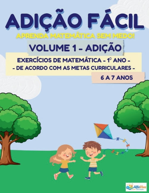 AdiÃ§Ã£o FÃ¡cil: Volume 1 - AdiÃ§Ã£o, (Paperback)