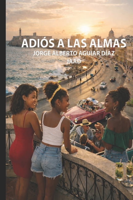 AdiÃ³s a las almas: cuentos cubanos, (Paperback)