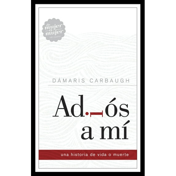 Adiós a mí : Una historia de vida o muerte (Paperback)