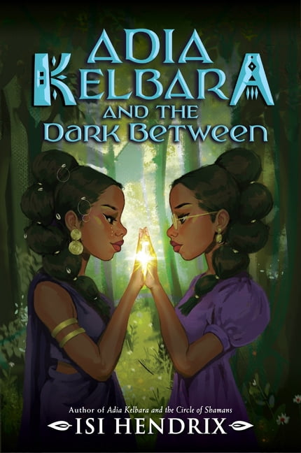 Adia Kelbara and the Circle of Shamans Adia Kelbara and the Dark Between, Book 3, (Hardcover)