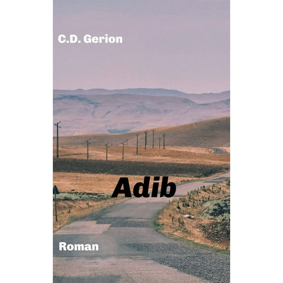 Adib German Edition Hardcover 3347397843 9783347397842 C D Gerion