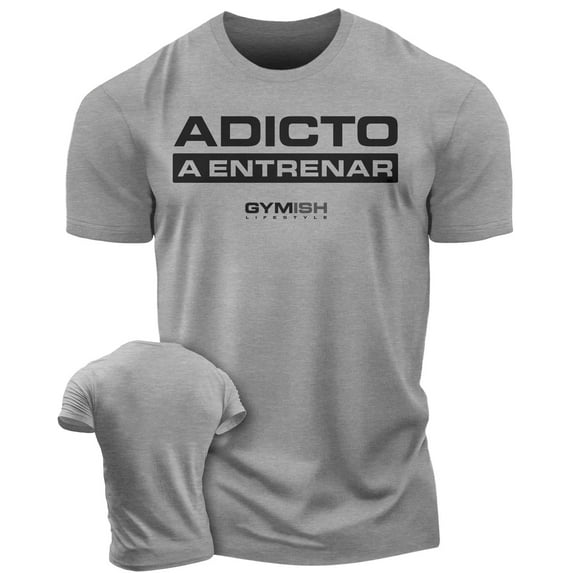 Adicto a Entrenar – Workout Gym T-Shirt, Funny Gym Shirt for Men, Camiseta de Gimnasio de Entrenamiento, Men's Fitness & Workout Top