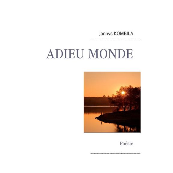 Adieu Monde: Posie, (Paperback)