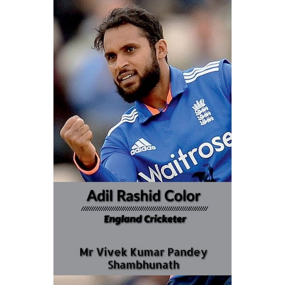 Adil Rashid Color: England Cricketer, (Paperback)