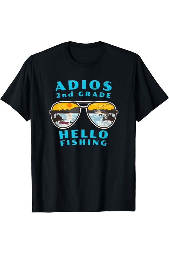Adios 2Nd Grade Hello Fishing For Who Love To Fish T-Shirt