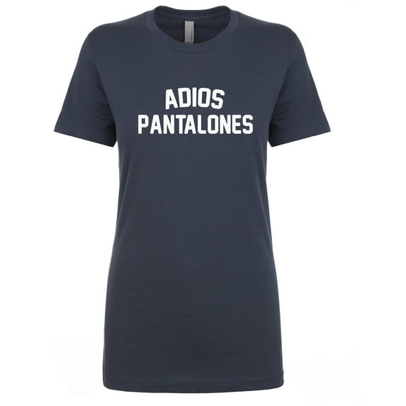 Adios Pantalones Womens crewneck tee