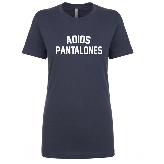 Adios Pantalones Womens crewneck tee