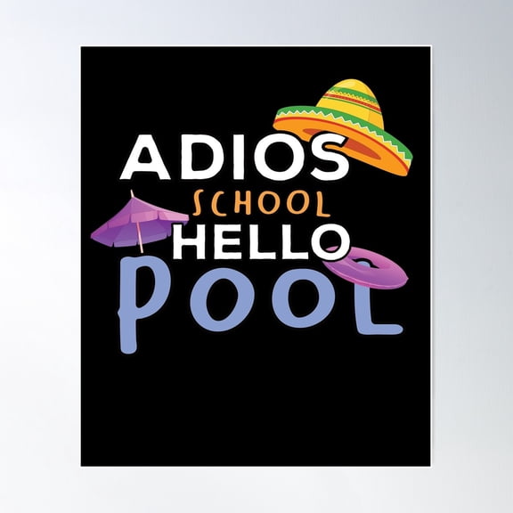 Adios School Hello Pool Poster Wall Art, Modern Wall Decor For Living Room Bedroom, 8x12 UNFRAMED